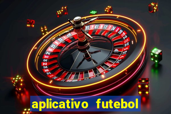 aplicativo futebol da hora 4.5